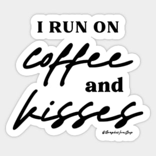 Run on Coffee and Kisses © GraphicLoveShop Sticker